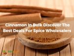 cinnamon-in-bulk-discover-the-best-deals-for-spice-wholesalers